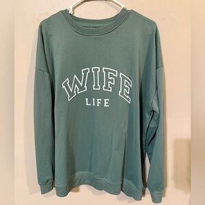 EUC Wife Life Sweatshirt